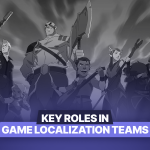 Illustration representing the key roles within a video game localization squad and their collaboration workflow.