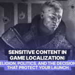 Sensitive content in game localization — handling religion, politics, and regional restrictions across global markets