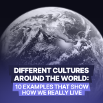 Different cultures around the world — 10 real-life examples of cultural differences in traditions, communication, and daily life across global societies